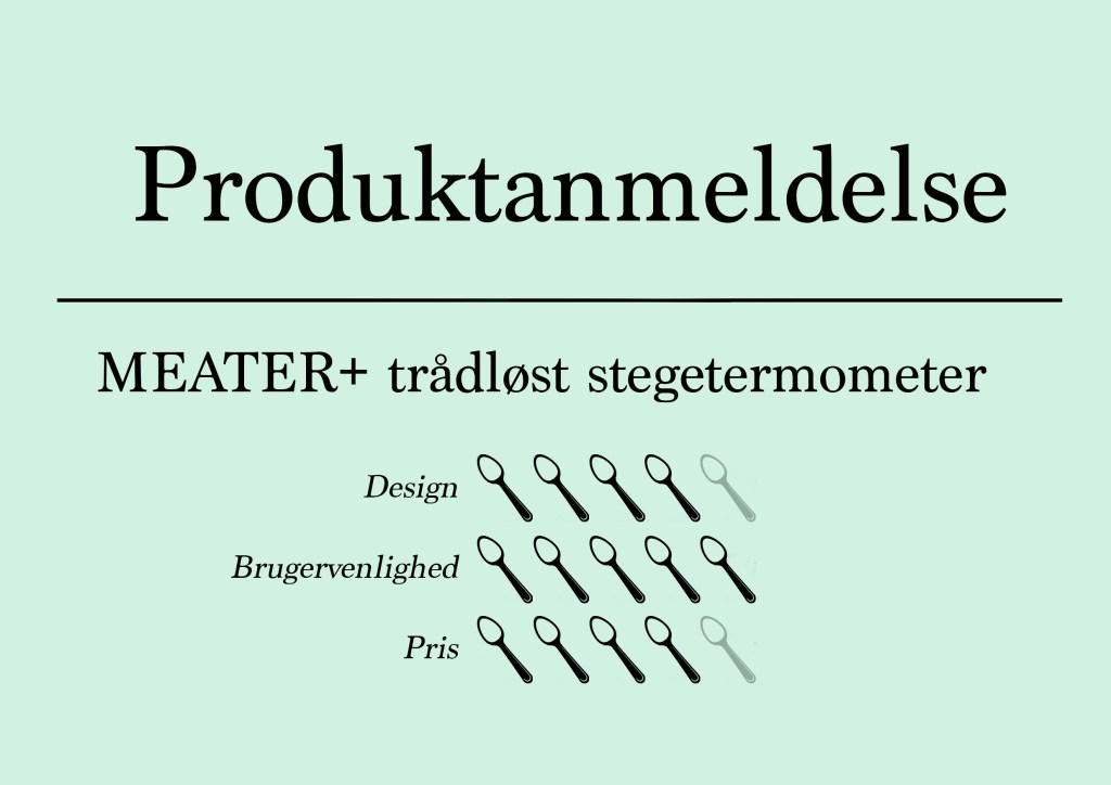 Produktanmeldelse

MEATER+ trådløst stegetermometer

Design (fire ud af fem skeer)
Brugervenlighed (fem ud af fem skeer)
Pris (fire ud af fem skeer)